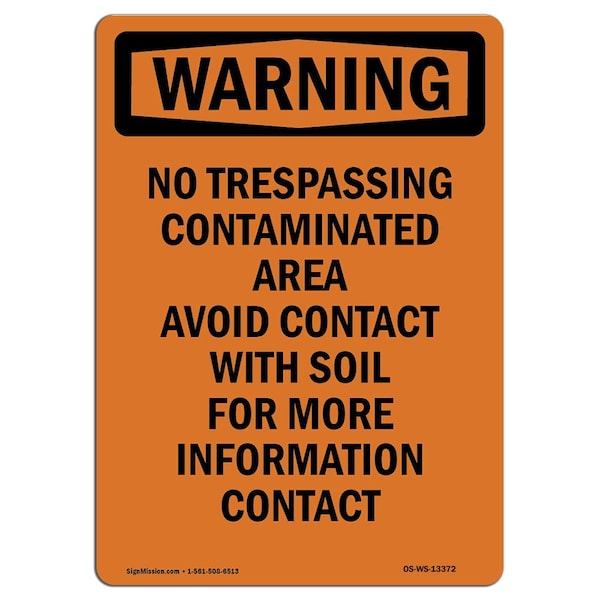 Safety Sign, OSHA WARNING, 24" Height, No Trespassing Contaminated Area, Portrait